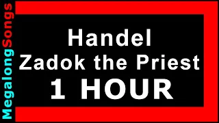 Handel - Zadok the Priest 🔴 [1 HOUR] ✔️