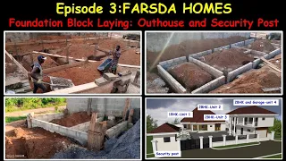 Building in Ghana: Episode 3-Foundation Blockworks for the Outhouse and Security Post