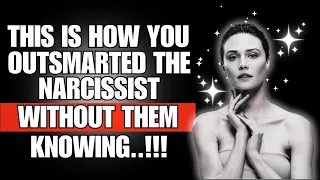 🚨 This is How You Outsmarted the Narcissist Without Them Knowing❗😎💡 | NPD | NARCISSISM | NARCISSISTS
