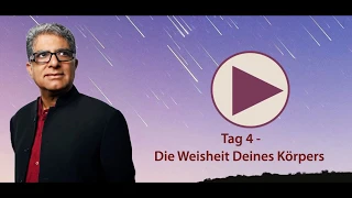 Tag 4—Die Weisheit Deines Körpers