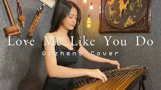 Love Me Like You Do - Ellie Goulding (Guzheng Cover)