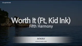 Fifth Harmony-Worth It (Ft. Kid Ink) (Melody) [ZZang KARAOKE]