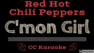 Red Hot Chili Peppers • C'mon Girl (CC) [Karaoke Instrumental Lyrics]