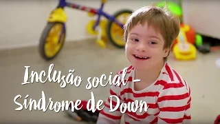 Inclusão Social - Síndrome de Down – by Farmácias Pague Menos