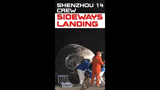 China’s Shenzhou 14 Crew Lands Sideways.