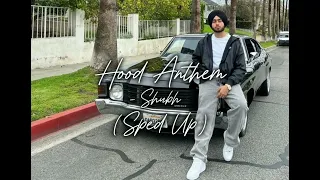 Hood Anthem - Shubh - ( Sped Up )