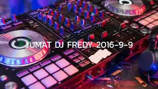 JUMAT DJ FREDY 2016-9-9 | HBD ZALI USHABER 08 & GUSTI BONCELL FROM B2MC MANAJEMEN