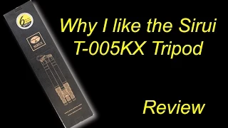 Short Review of Sirui T-005KX Tripod