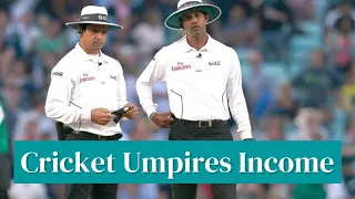 Cricket Umpires Income | ICC Cricket Umpires Salaries | Cricket Umpires Salary