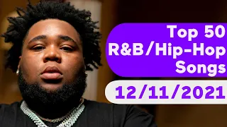 🇺🇸 Top 50 R&B/Hip-Hop/Rap Songs (December 11, 2021) | Billboard