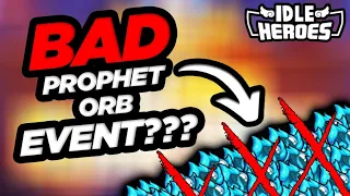 Idle Heroes - BAD Prophet Orb Event???