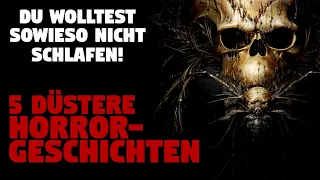 Albtraumgarantie! 5 düstere HORRORGESCHICHTEN | Hörbuch Horror deutsch | gruselige Creepypasta