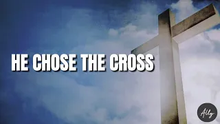 He Chose the Cross (Piano Cover)