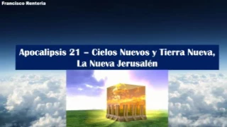 Apocalipsis 21  - Cielos Nuevos y Tierra Nueva, La Nueva Jerusalén