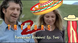 Tremors Two: Aftershocks! Fermented Review