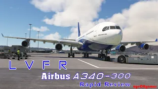 MSFS! L V F R a340 300 Rapid Review!