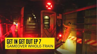 Get In Get Out - Episode 7 "WE RUN NYC / GAMEOVER WHOLE-TRAIN"