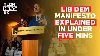 Lib Dem's 2017 Manifesto Explained in 5 Minutes