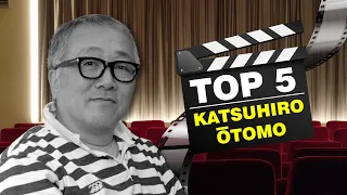 TOP 5: KATSUHIRO ÔTOMO