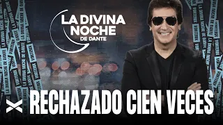 Rechazado Cien Veces - La Divina Noche de Dante Gebel