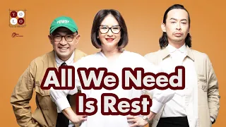 ALL WE NEED IS REST | #YOLOPodcastID