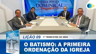 EBD | 09ª Lição: “O Batismo - A Primeira Ordenança da Igreja”