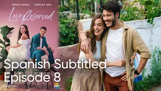 Love Reserved Spanish Subtitled Episode 8