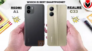 Redmi A1 Vs Realme C33 || Full Comparison || Which is Best ?