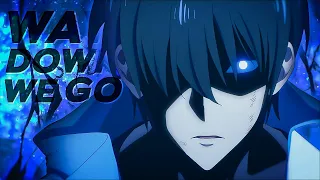 Solo Leveling - Way Down We Go [Edit/AMV]!