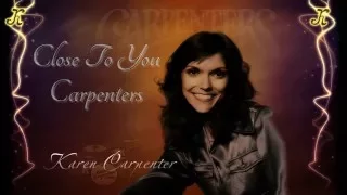 Close To You, (They Long To Be) ~ Carpenters ~ HD