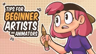 TIPS FOR BEGINNER ARTISTS AND ANIMATORS