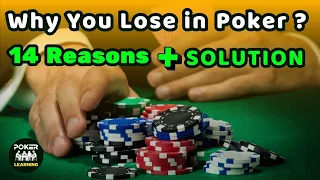 Lose in poker : 14 reasons & Solution