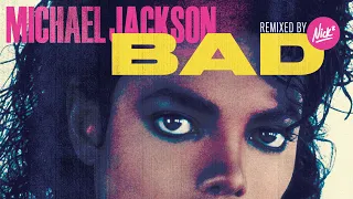 Michael Jackson – Bad (Nick* Rad Remix)