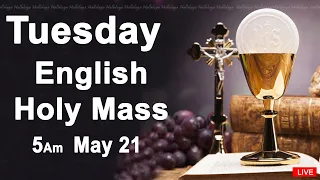 Catholic Mass Today I Daily Holy Mass I Tuesday May 21 2024 I English Holy Mass I 5.00 AM