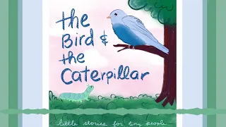 The Bird and The Caterpillar | Audio Story for Kids