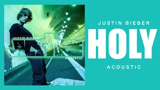 Justin Bieber - Holy (Acoustic) [feat. Chance The Rapper]