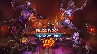 Killing Floor 2: Day of the Zed | Launch Trailer