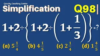 Q98 | 1+2÷{1+2÷(1+1/3)} is equal to | Simplification