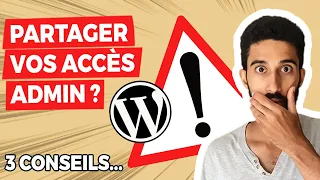 Donner votre accès Admin WordPress, RISQUÉ ?! (Voici 2+1 conseils)