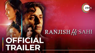 Ranjish Hi Sahi | Official Trailer | Samiya Mumtaz | Faisal Rehman | Watch For Free On ZEE5