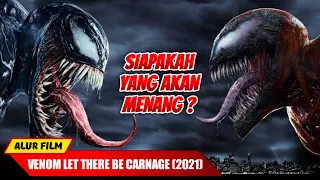 PERTARUNGAN ANTARA DUA MONSTER GANAS | Alur Cerita Film Venom Let There Be Carnage (2021)