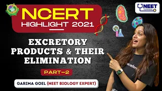 Excretory Products & Their Elimination - 2 | NCERT Highlights | Garima Goel