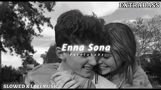 Enna Sona [Slowed+Reverb] - Arijit Singh | Textaudio | Shraddha Kapoor