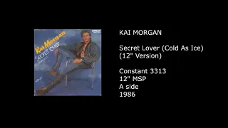 KAI MORGAN - Secret Lover (Cold As Ice) (12'' Version) - 1986