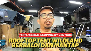 Macam-macam jenis ROOF TOP TENT WILDLAND harga berbaloi, design mantap di RY VENTURE