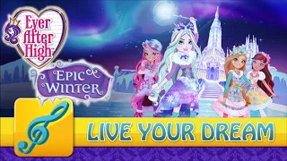 Ever After High - Epic Winter : Live Your Dream (FULL FANMADE)