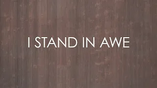 I Stand In Awe (feat. Glenn Packiam) - Official Lyric Video