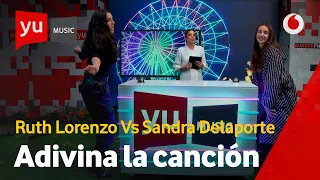 Adivina la canción | Ruth Lorenzo vs. Sandra Delaporte #yuMusicRuthLorenzo