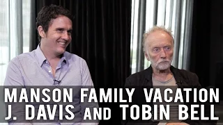 J. Davis and Tobin Bell on Filmmaking & MANSON FAMILY VACATION