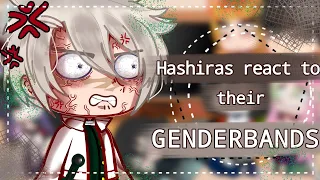 || Hashiras react to stuffs : their genderbands || { kny , GC }